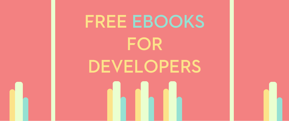 Cover image for 5 Free eBooks for Developers