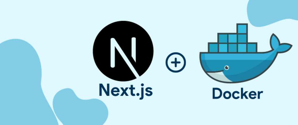 Cover image for Building and Deploying a Next.js Website with Docker