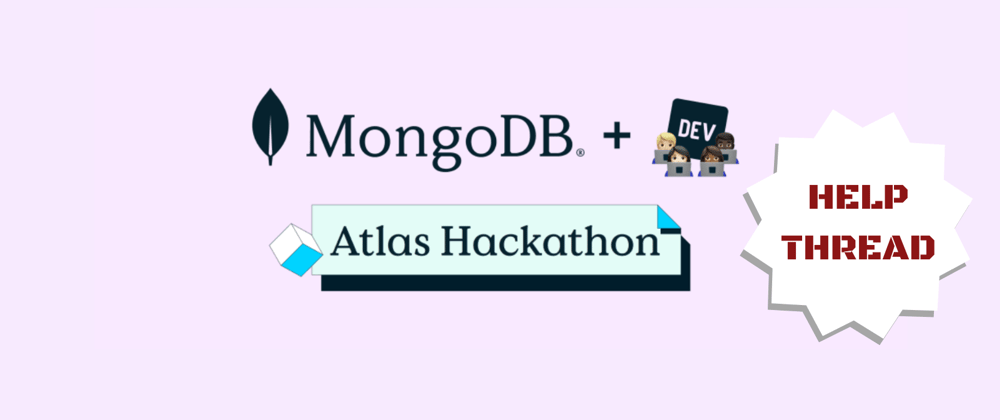 Cover image for MongoDB Atlas Hackathon Help Thread