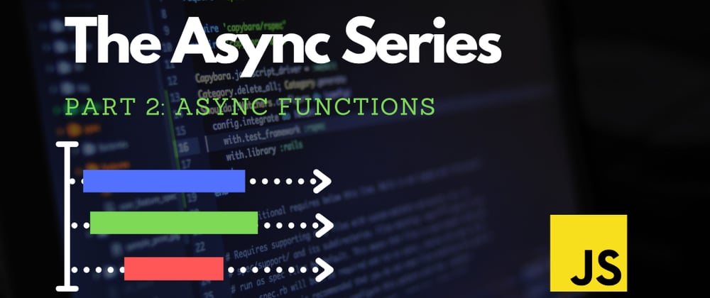Cover image for The Async Series: Async Functions