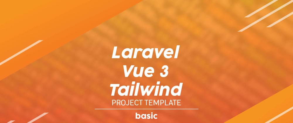 Cover image for Creating a project template using Laravel, Vue 3, and Tailwind - Part 1