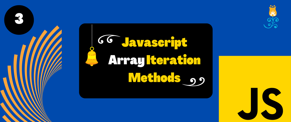 Cover image for Most Important JavaScript Array Iteration Methods.
