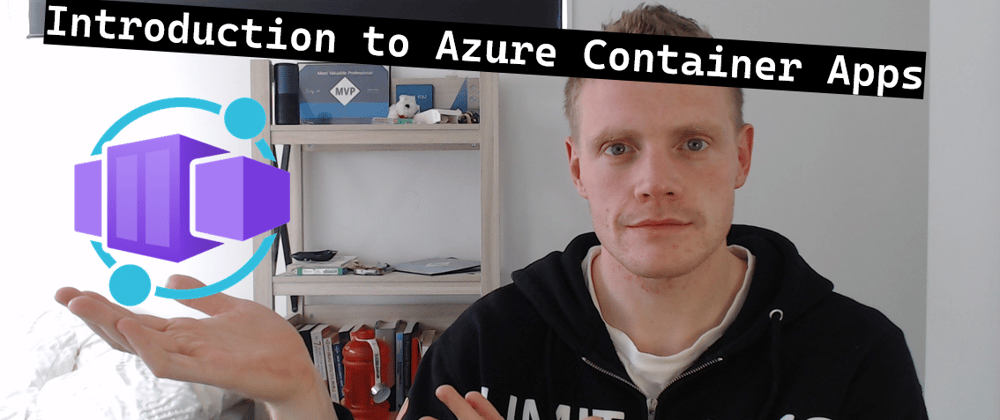 Cover image for Introduction to Azure Container Apps