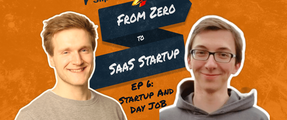Cover image for 5 Tips to Start a Side Project while Working a Day Job - Zero to Startup Ep 6