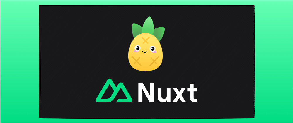 Cover image for Adding Pinia to Nuxt 3 🍍 (2023)