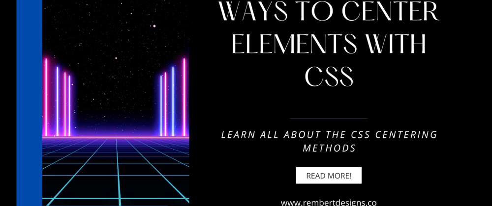 Cover image for Ways to Center Elements with CSS