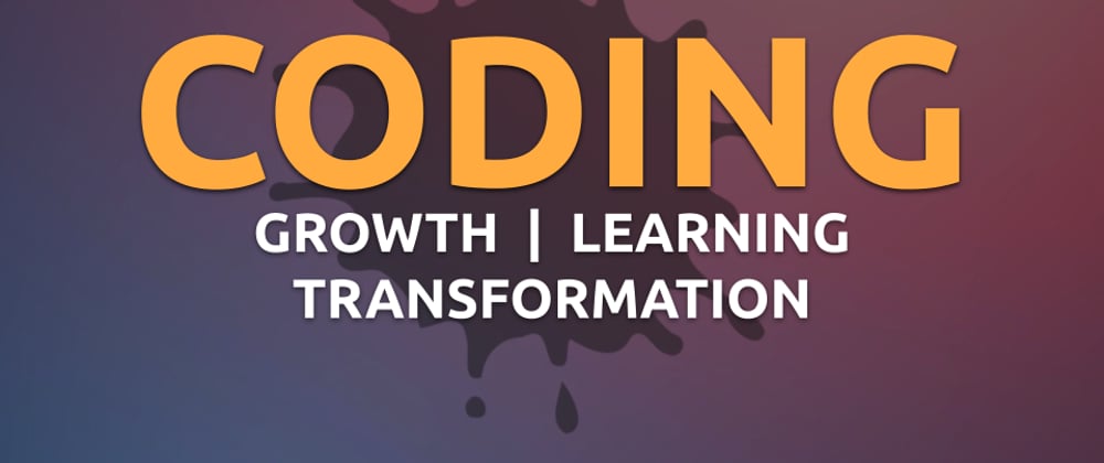 Cover image for Coding: Growth, Learning, & Transformation