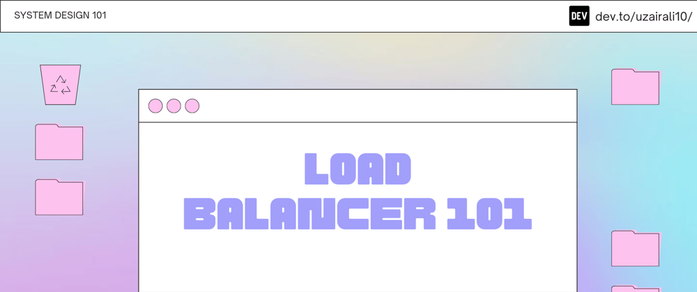 Cover image for Load Balancer - 101