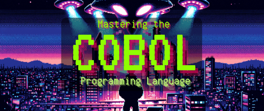 Cover image for [Alien Hunter Series Pt. 1] Mastering the COBOL Programming Language