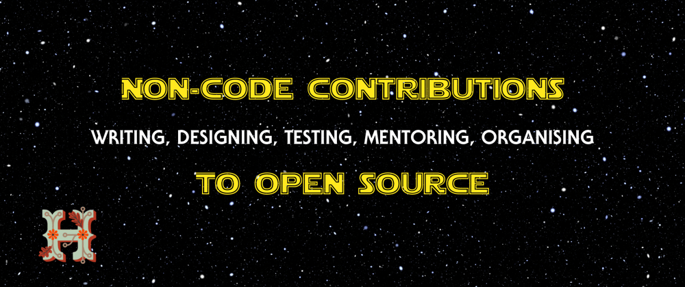 Cover image for How to Make Non-Code Contributions to Open-Source Projects