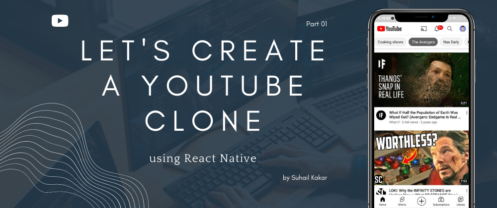 Cover image for Let's Create YouTube Clone Using React Native - Part 1