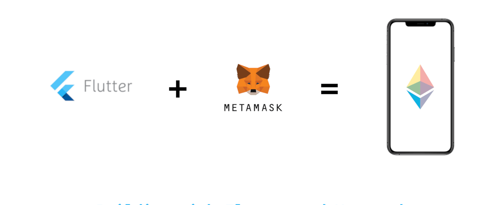 Cover image for Building with Flutter and Metamask