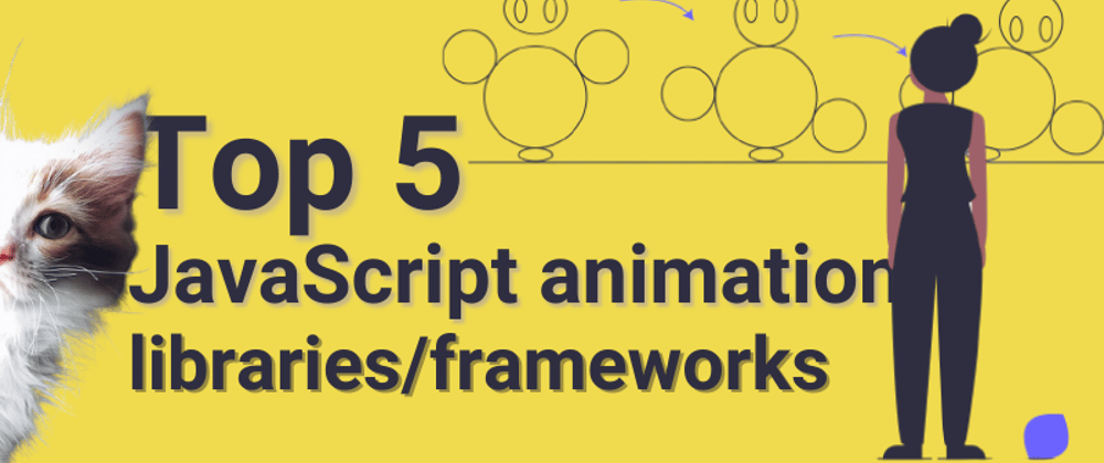 Cover image for Top 5 JavaScript animation libraries 2021