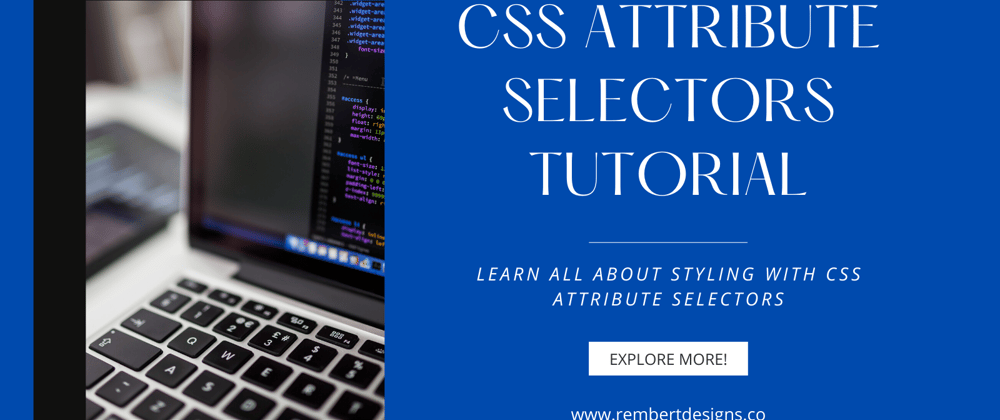 Cover image for CSS Attribute Selectors Tutorial