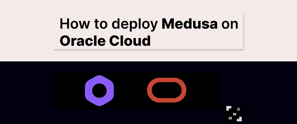 Cover for Deploying Medusa to Oracle Cloud