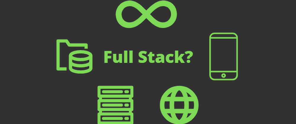 Cover image for Full Stack?