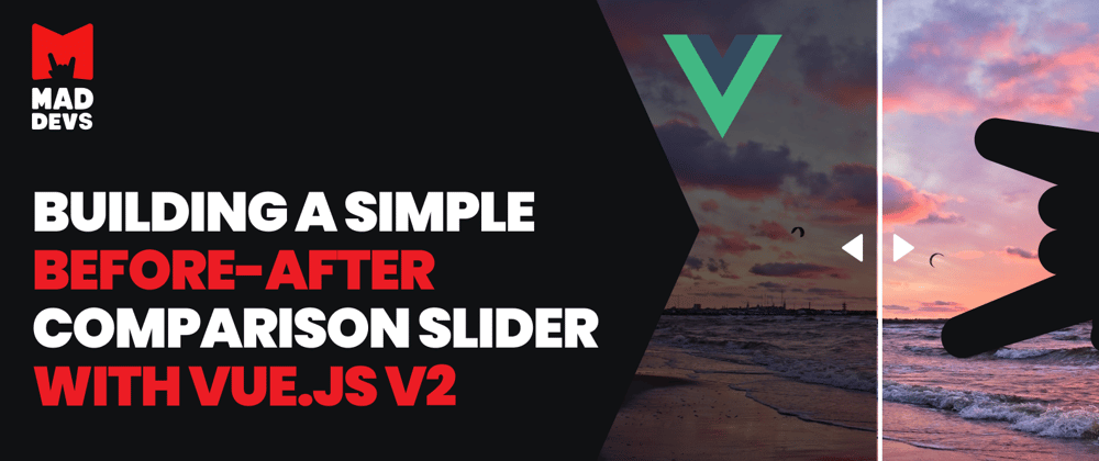 Cover image for Building a simple before-after comparison slider with Vue.js v2