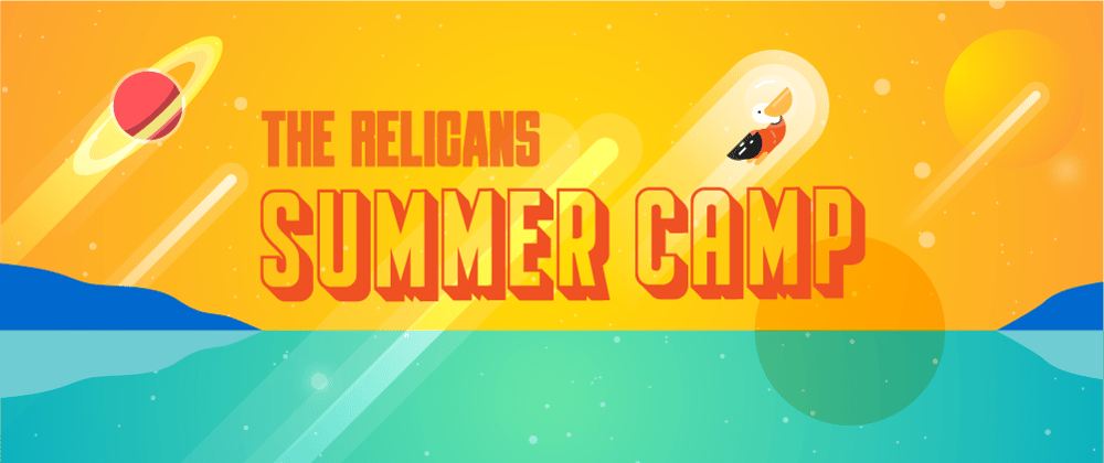 Cover image for Announcing: The Relicans Summer Camp 🏕️