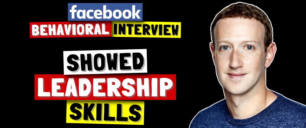 Cover image for ✅ Tell Me About A Time You Showed Leadership | Facebook Behavioral (Jedi) Interview Series 🔥