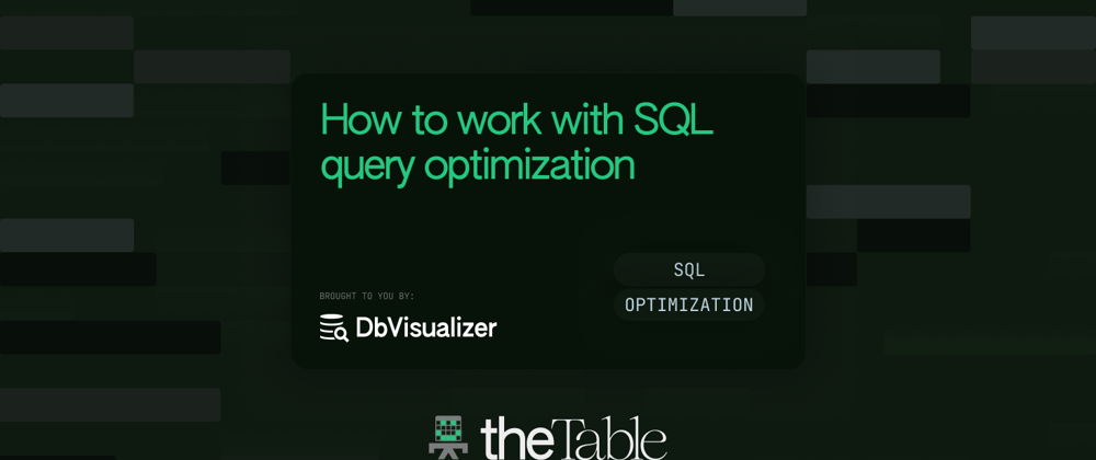Cover image for How to work with SQL query optimization
