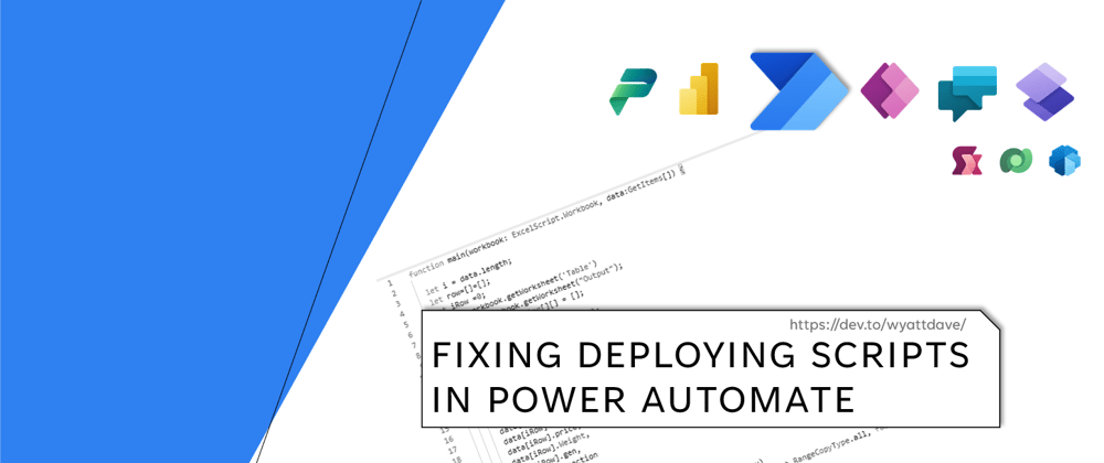 Cover image for Deploying Scripts in Power Automate