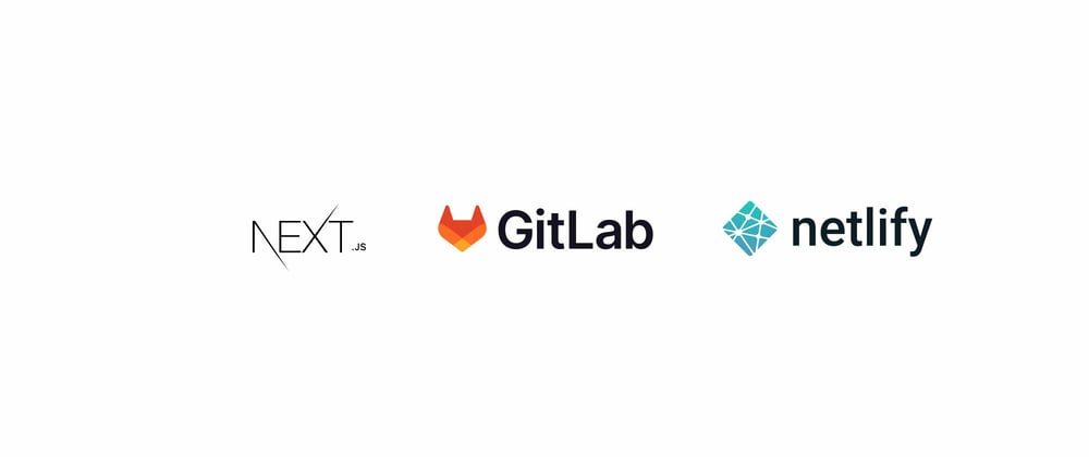 Cover image for Deploy a Next.js project to Netlify using GitLab CI