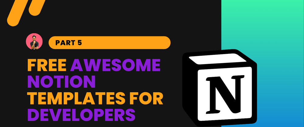 Cover image for Free Awesome Notion Templates for Developers
