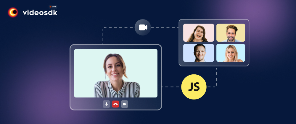Cover image for Build a JavaScript Video Chat App with VideoSDK