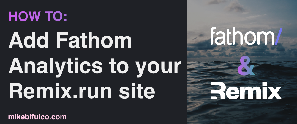 Cover image for How to add Fathom Analytics to your Remix.run app