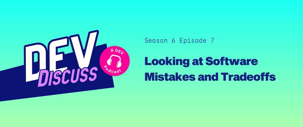 Cover image for Listen to S6E7 of DevDiscuss: "Looking at Software Mistakes and Tradeoffs" with Tomasz Lelek
