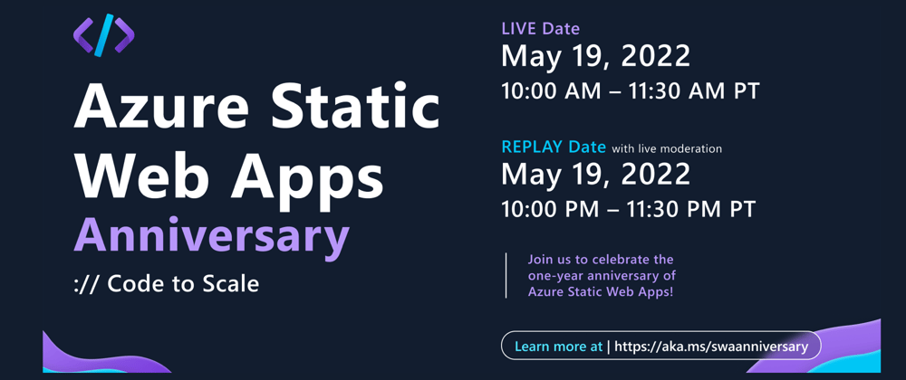 Cover image for Join us live on May 19 for the Azure Static Web Apps Anniversary!
