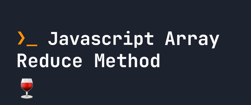 Cover image for Javascript Array Reduce Method