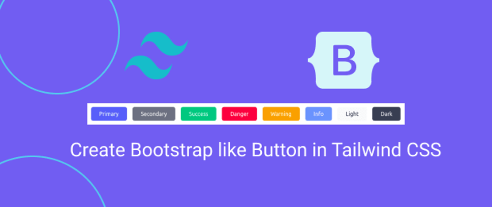 Cover image for Create Bootstrap like Button in Tailwind CSS