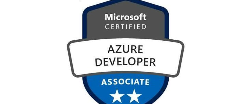Cover image for How I prepared for Azure Developer Associate (AZ-204) Certification