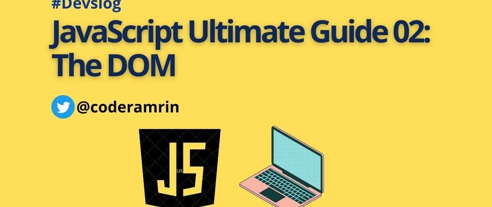 Cover image for JavaScript Ultimate Guide 02: The DOM