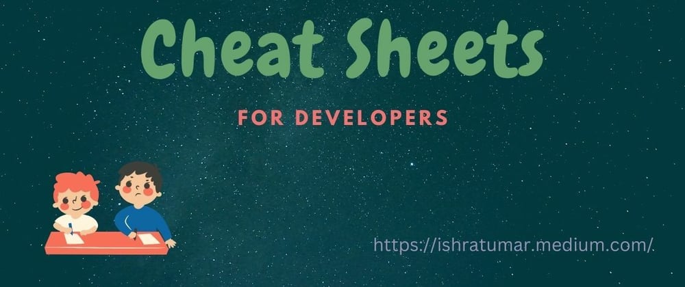 Cover image for 15 Must-Have Cheatsheets for Developers🚀