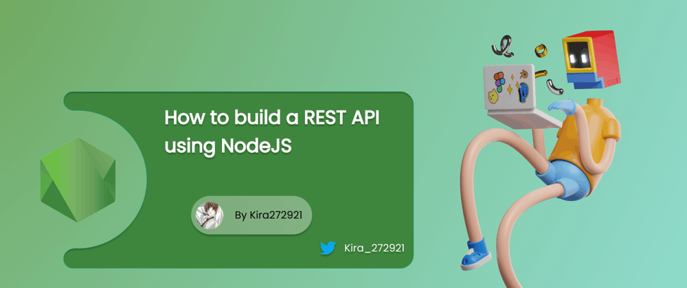 Cover image for How to build a REST API using NodeJS