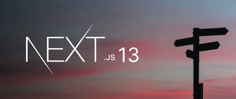 Cover image for Quick Overview of Next.js 13 Routing System
