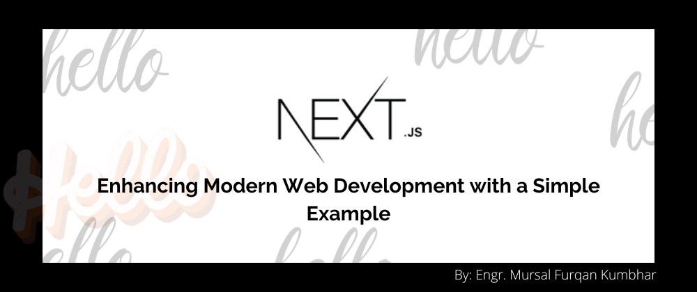 Cover image for Next.js: Enhancing Modern Web Development with a Simple Example