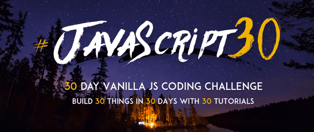 Cover image for Build 30 JavaScript projects in 30 days:Day 0