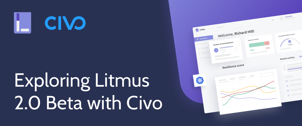 Exploring Litmus 2.0 Beta with Civo