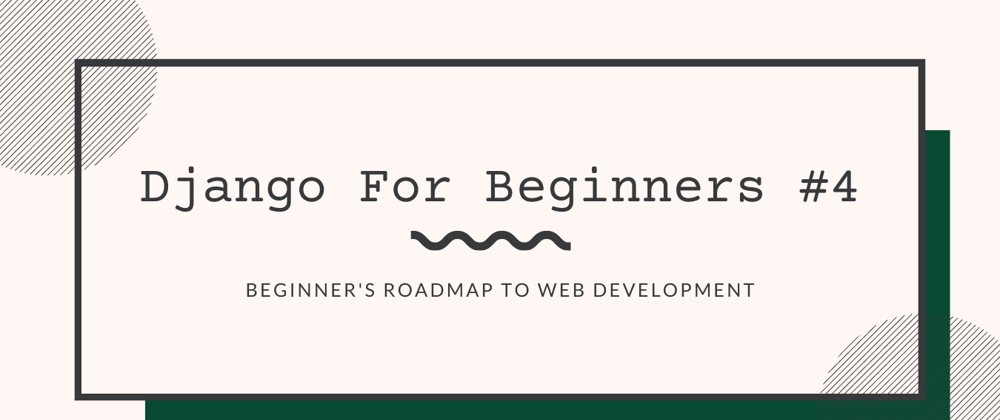 Cover image for Django for Beginners #4 - The Blog App
