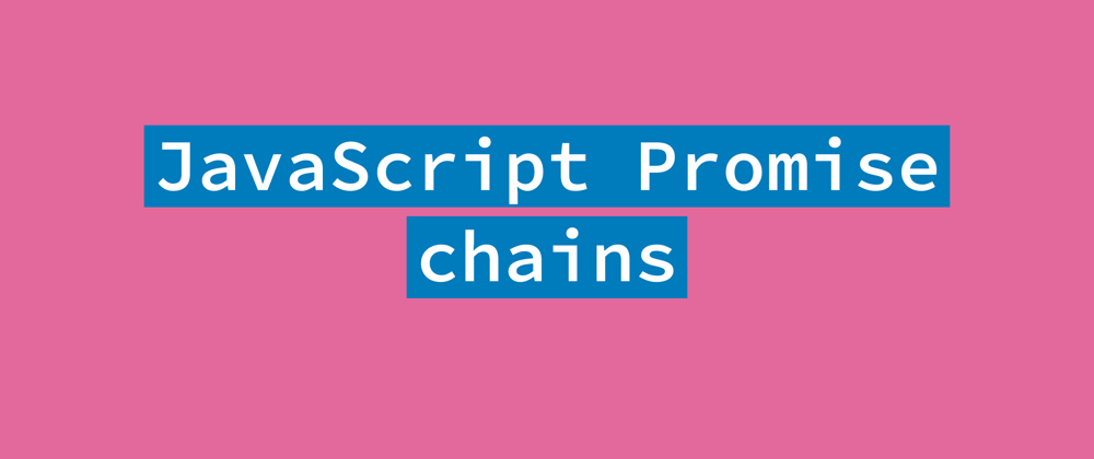 Cover image for How to create Promises and handle Promise chains in JavaScript