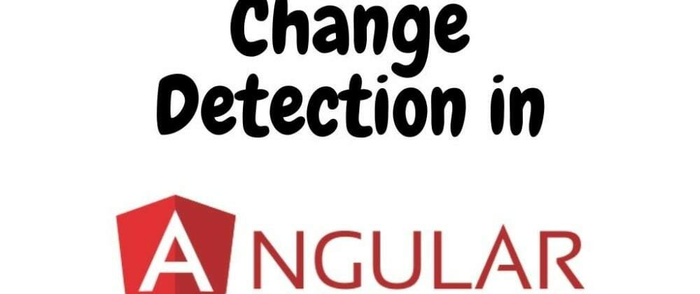 Cover image for Angular change detection -OnPush