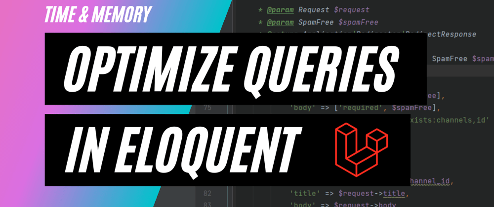 Cover image for Refactoring #3: Optimizing Eloquent queries & console commands