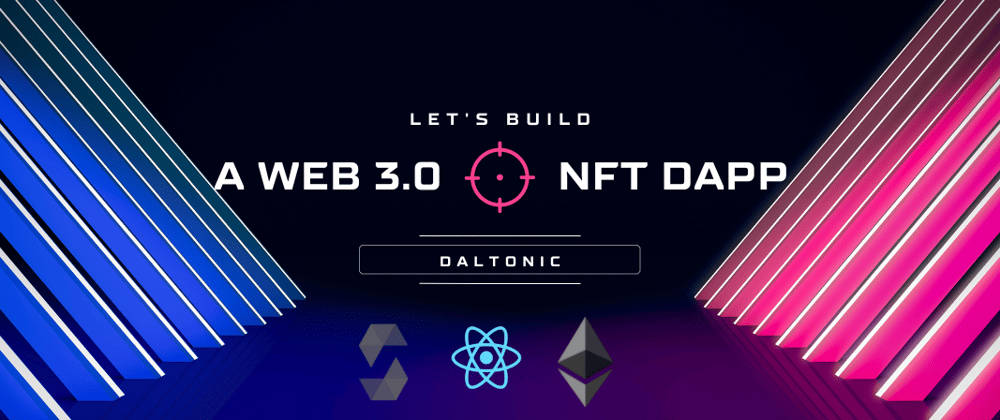 Cover image for How To Build A Classic Web3 NFT Minting Dapp with React and Solidity: Part 2