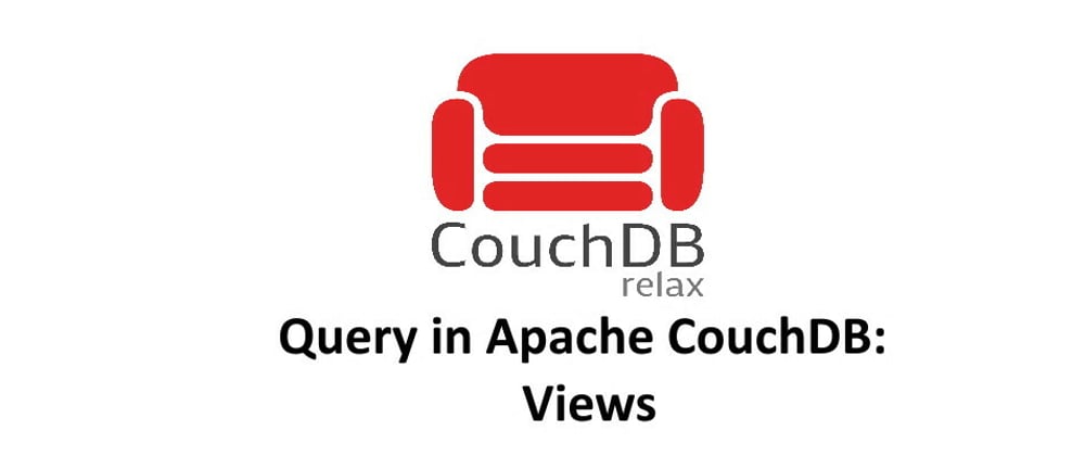 Cover image for Query in Apache CouchDB: Views