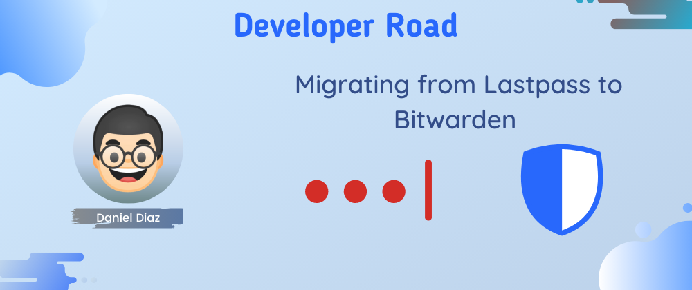 Cover image for Migrating from Lastpass to Bitwarden. I'm changing password manager 🙅