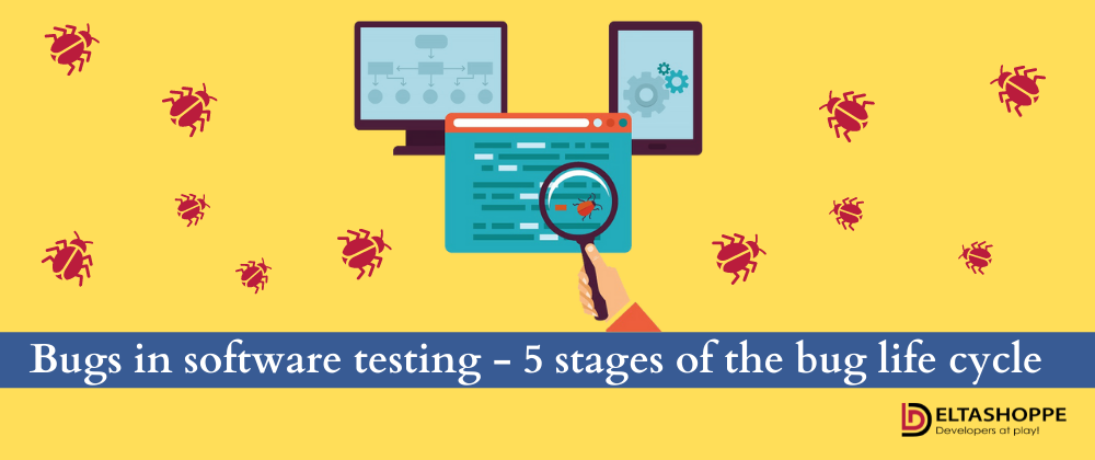 Cover image for Bugs in software testing - 5 stages of the bug life cycle 