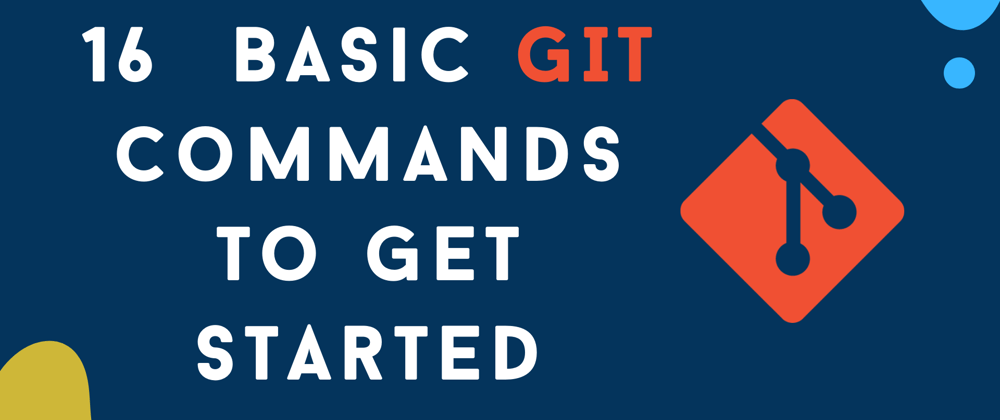 Cover image for 16 basic commands to get started with GIT